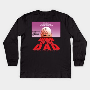 Dawn Of The Dad Happy Father's Day Kids Long Sleeve T-Shirt